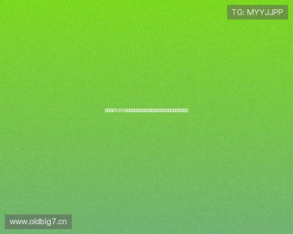 乐虎体育NBA直播主播名单最新更新及人气解说全解析五大主播亮点盘点